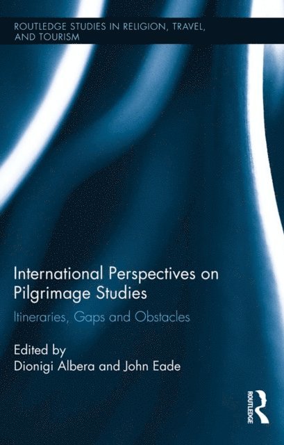 Dionigi Albera, John Eade - International Perspectives on Pilgrimage Studies, E-bok