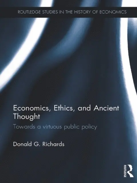 Donald G. Richards - Economics, Ethics, and Ancient Thought, E-bok. Tillgänglighet: Lägg i varukorg