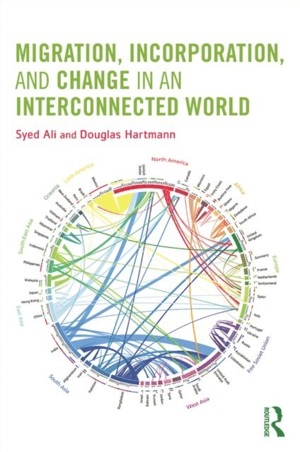 Doug Hartmann, Syed Ali - Migration, Incorporation, and Change in an Interconnected World, E-bok