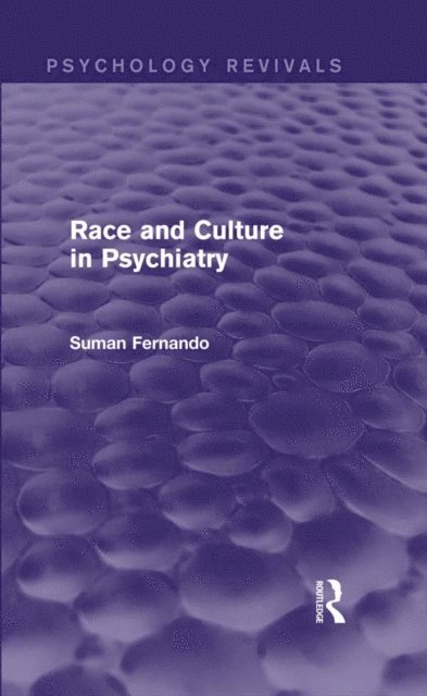 Suman Fernando - Race and Culture in Psychiatry (Psychology Revivals), E-bok