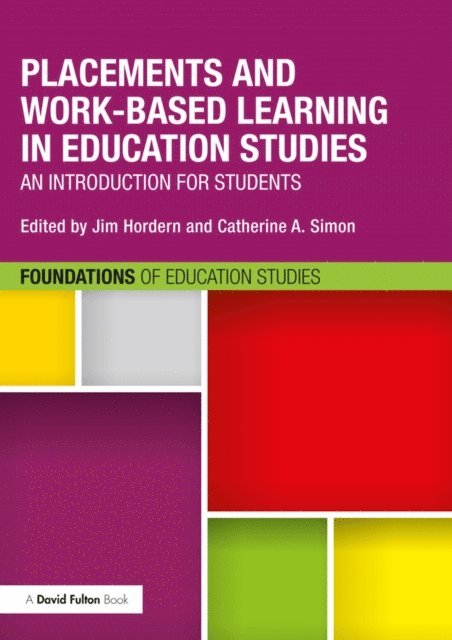 Catherine Simon, Jim Hordern - Placements and Work-based Learning in Education Studies, E-bok
