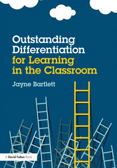 Jayne Bartlett - Outstanding Differentiation for Learning in the Classroom, E-bok