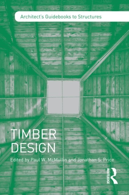Jonathan S. Price, Paul W. McMullin - Timber Design, E-bok