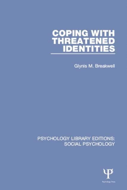 Glynis M. Breakwell - Coping with Threatened Identities, E-bok