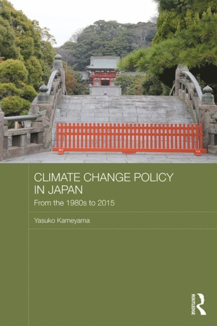 Yasuko Kameyama - Climate Change Policy in Japan, E-bok