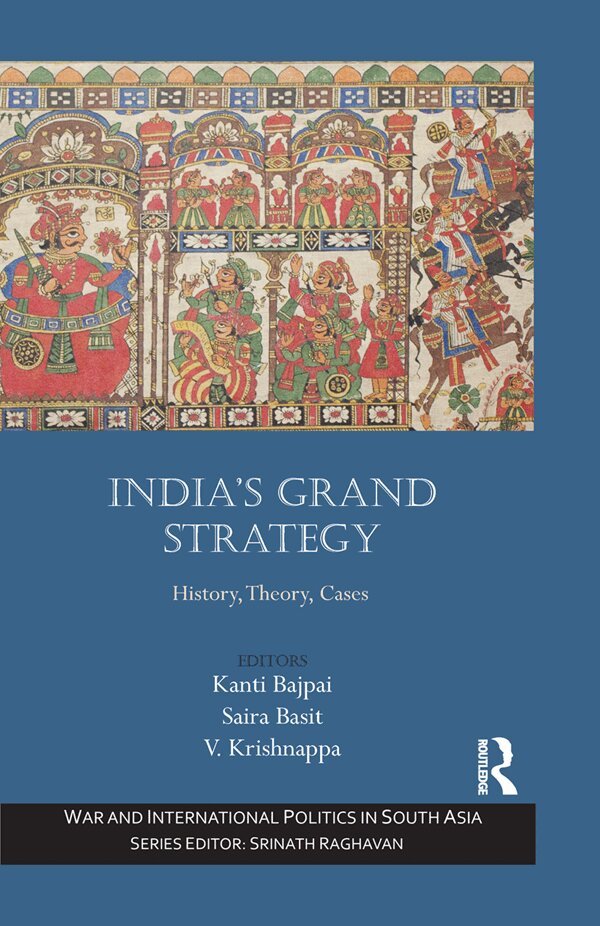 Kanti Bajpai, Saira Basit, V. Krishnappa - India’s Grand Strategy, E-bok