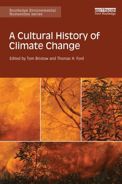 Thomas Ford, Tom Bristow - Cultural History of Climate Change, E-bok