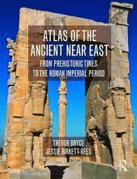 Jessie Birkett-Rees, Trevor Bryce - Atlas of the Ancient Near East, E-bok