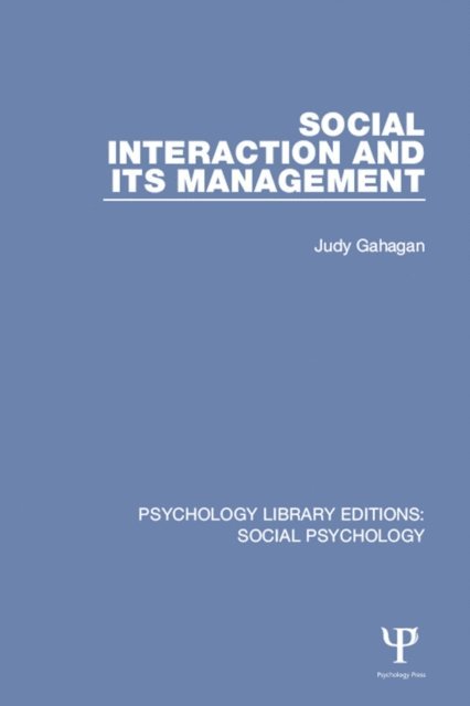 Judy Gahagan - Social Interaction and its Management, E-bok
