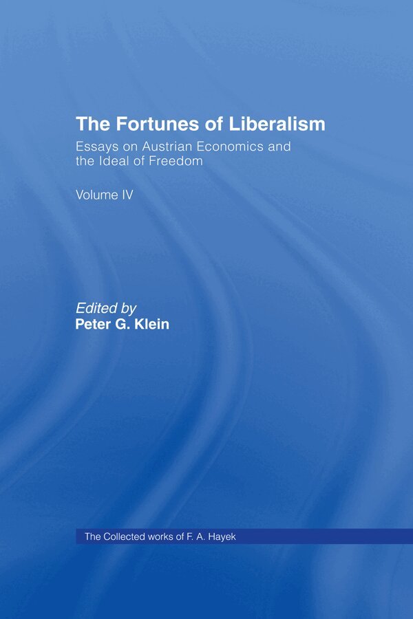 F.A. Hayek - Fortunes of Liberalism, E-bok