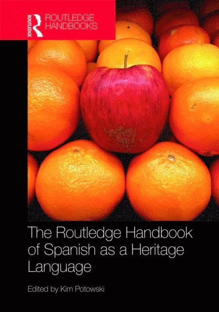 Kim Potowski - Routledge Handbook of Spanish as a Heritage Language, E-bok