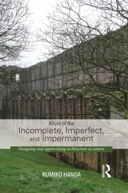 Rumiko Handa - Allure of the Incomplete, Imperfect, and Impermanent, E-bok