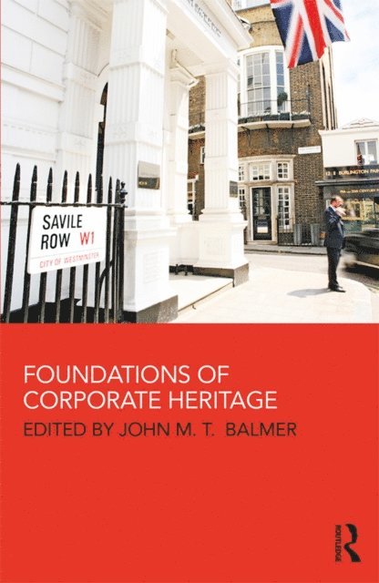 John Balmer - Foundations of Corporate Heritage, E-bok