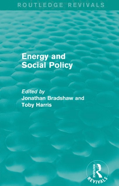 Toby Harris, Jonathan Bradshaw - Energy and Social Policy (Routledge Revivals), E-bok