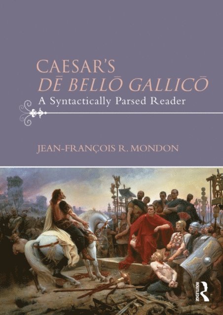 Jean-Francois Mondon - Caesar's De Bello Gallico, E-bok