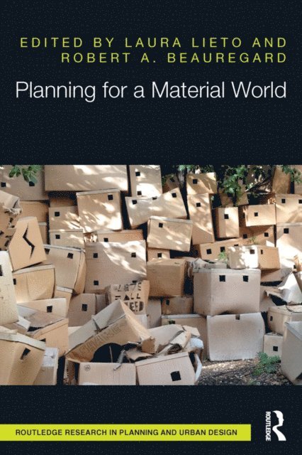 Robert Beauregard, Laura Lieto - Planning for a Material World, E-bok