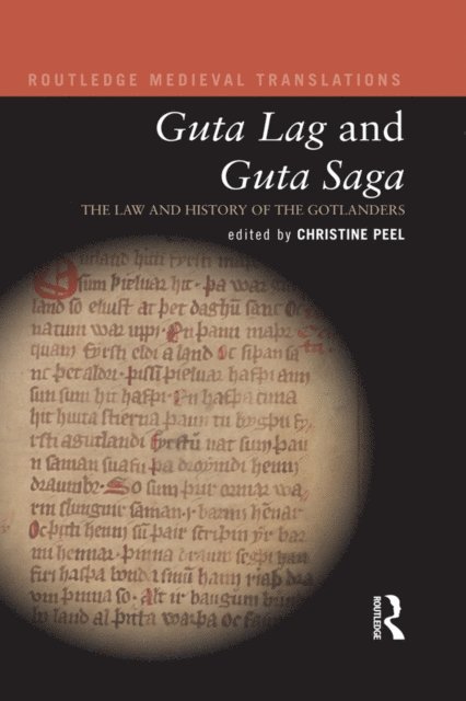 Christine Peel - Guta Lag and Guta Saga: The Law and History of the Gotlanders, E-bok