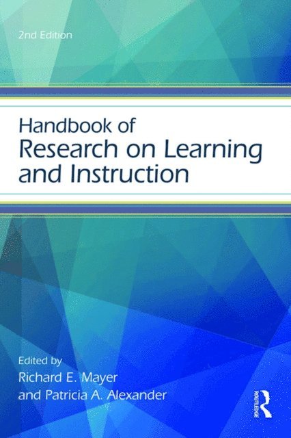 Patricia A. Alexander, Richard E. Mayer - Handbook of Research on Learning and Instruction, E-bok