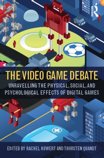 Thorsten Quandt, Rachel Kowert - Video Game Debate, E-bok