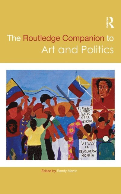 Randy Martin - Routledge Companion to Art and Politics, E-bok