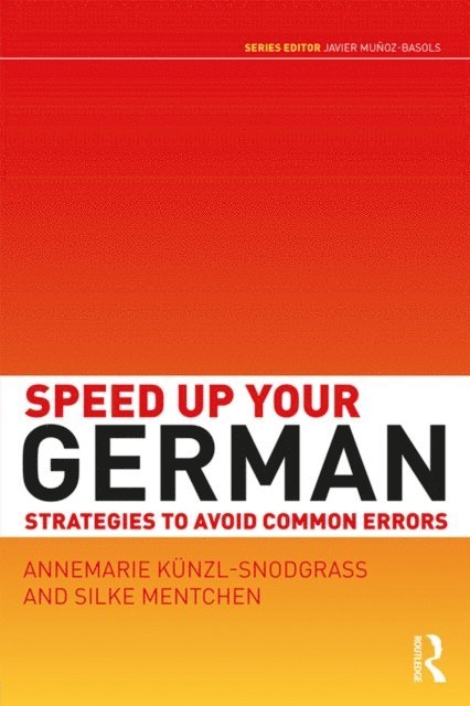 Silke Mentchen, Annemarie Kunzl-Snodgrass - Speed Up Your German, E-bok