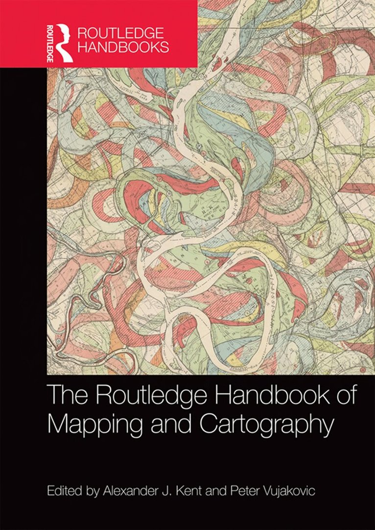 Alexander Kent, Peter Vujakovic - Routledge Handbook of Mapping and Cartography, E-bok