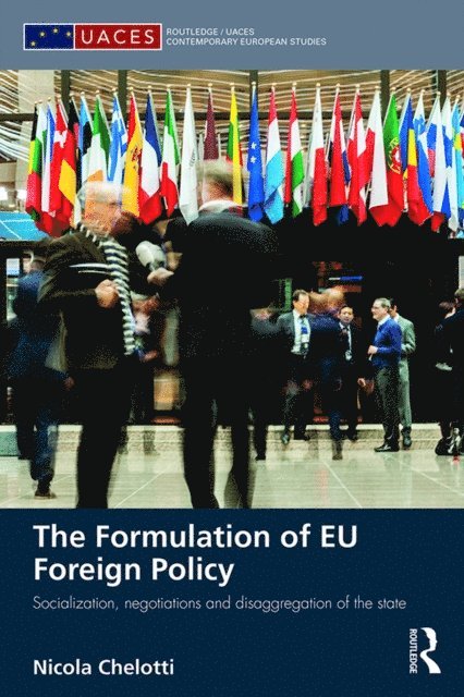 Nicola Chelotti - Formulation of EU Foreign Policy, E-bok