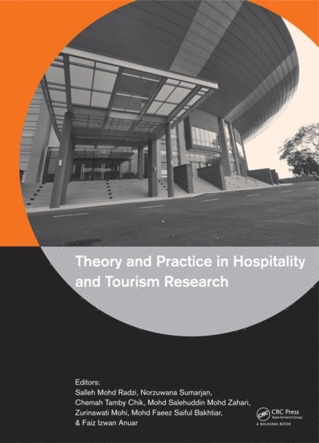 Faiz Izwan Anuar, C.T. Chik, Norzuwana Sumarjan, Mohd Salehuddin Mohd Zahari, Zurinawati Mohi, Mohd Faeez Saiful Bakhtiar, Salleh Mohd Radzi - Theory and Practice in Hospitality and Tourism Research, E-bok