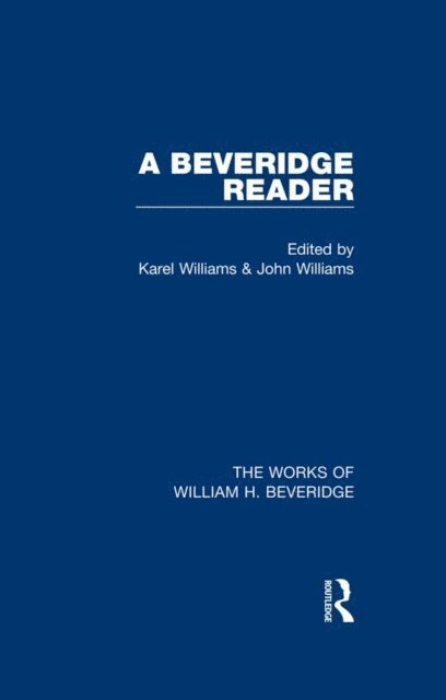 John Williams, Karel Williams - Beveridge Reader (Works of William H. Beveridge), E-bok