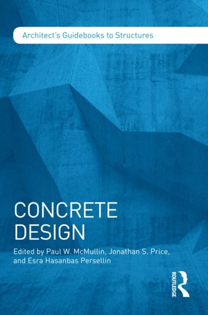 Esra Hasanbas Persellin, Jonathan Price, Paul McMullin - Concrete Design, E-bok
