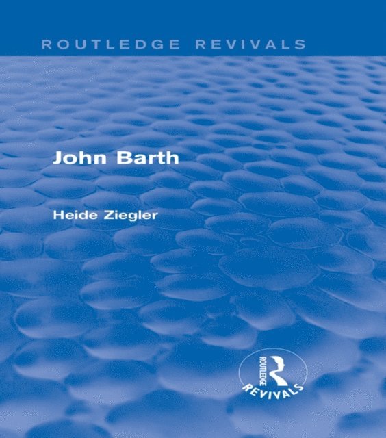 Heide Ziegler - John Barth (Routledge Revivals), E-bok