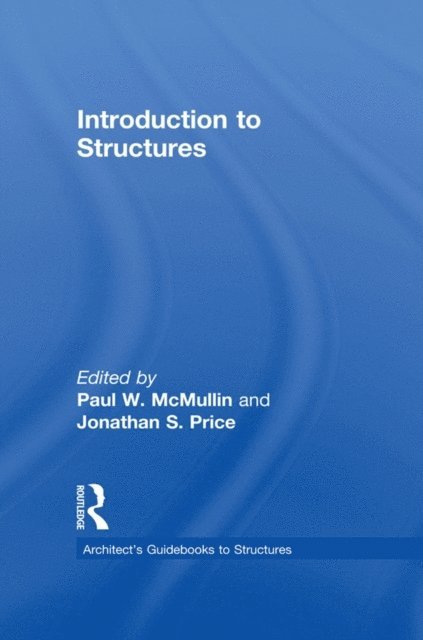 Jonathan Price, Paul McMullin - Introduction to Structures, E-bok