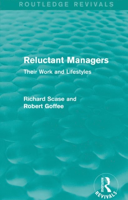 Robert Goffee, Richard Scase - Reluctant Managers (Routledge Revivals), E-bok