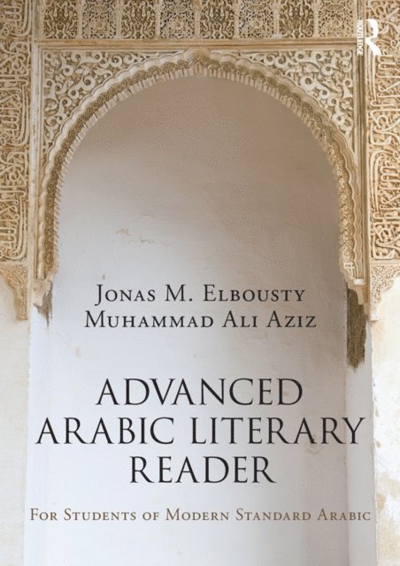 Muhammad Aziz, Jonas Elbousty - Advanced Arabic Literary Reader, E-bok