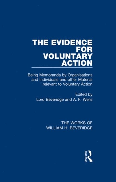 A. F. Wells, William H. Beveridge - Evidence for Voluntary Action (Works of William H. Beveridge), E-bok
