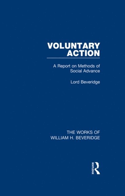 William H. Beveridge - Voluntary Action (Works of William H. Beveridge), E-bok