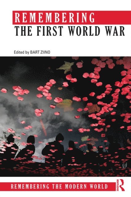 Bart Ziino - Remembering the First World War, E-bok