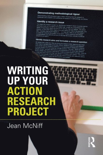 Jean McNiff - Writing Up Your Action Research Project, E-bok
