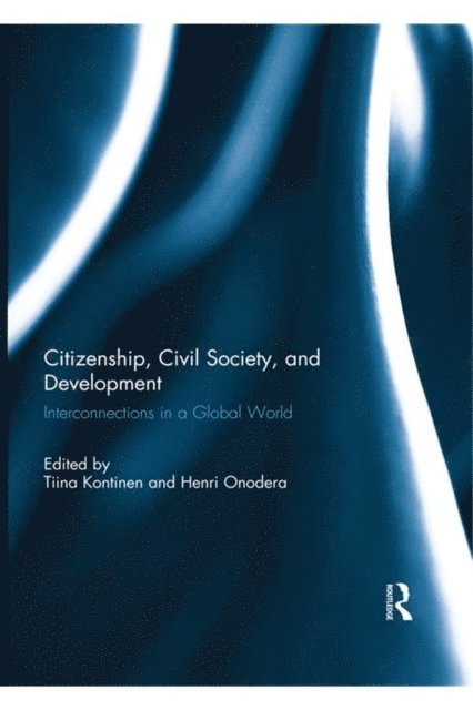 Henri Onodera, Tiina Kontinen - Citizenship, Civil Society and Development, E-bok