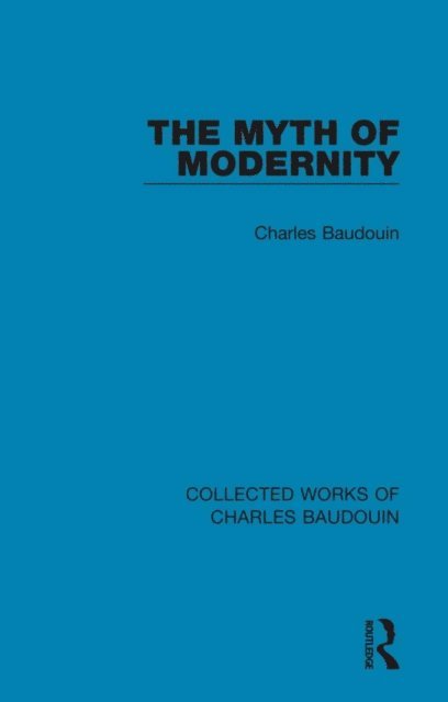 Charles Baudouin - Myth of Modernity, E-bok
