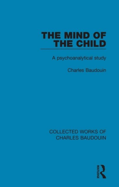Charles Baudouin - Mind of the Child, E-bok