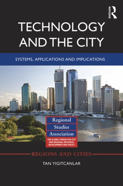 Tan Yigitcanlar - Technology and the City, E-bok