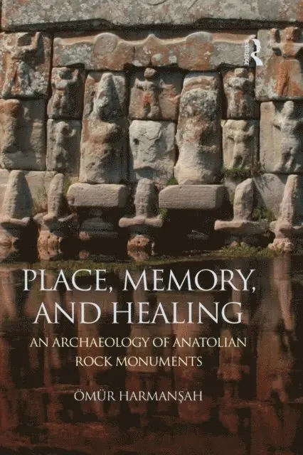 Omur Harmansah - Place, Memory, and Healing, E-bok. Tillgänglighet: Lägg i varukorg