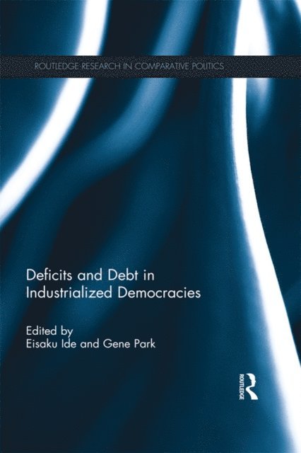Gene Park, Eisaku Ide - Deficits and Debt in Industrialized Democracies, E-bok