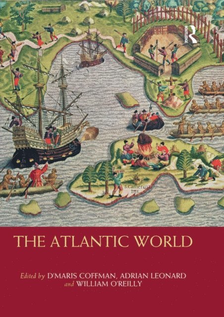 William O'Reilly, Adrian Leonard, D'Maris Coffman - Atlantic World, E-bok