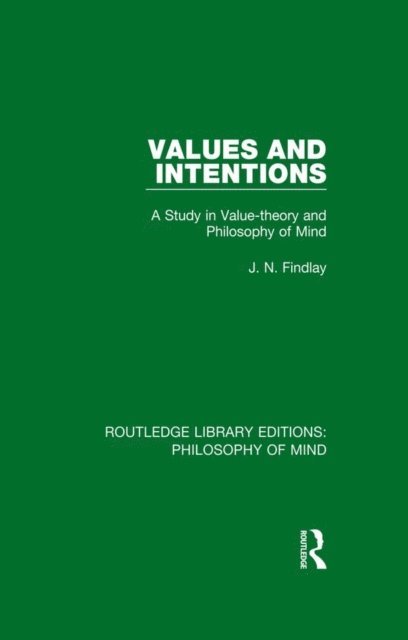 J. N. Findlay - Values and Intentions, E-bok
