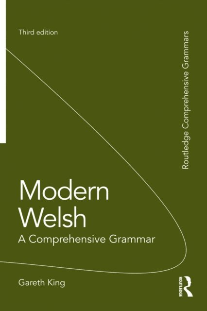 Gareth King - Modern Welsh: A Comprehensive Grammar, E-bok