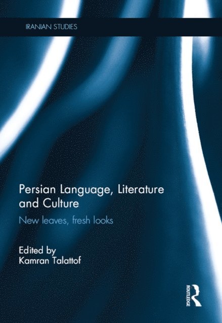 Kamran Talattof - Persian Language, Literature and Culture, E-bok