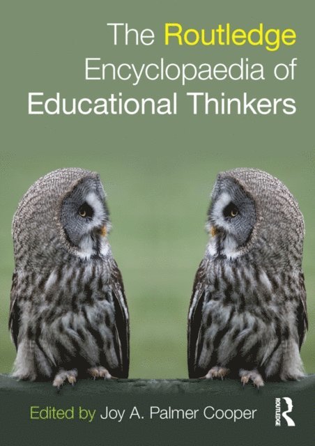 Joy Palmer Cooper - Routledge Encyclopaedia of Educational Thinkers, E-bok