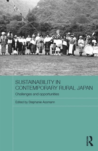 Stephanie Assmann - Sustainability in Contemporary Rural Japan, E-bok